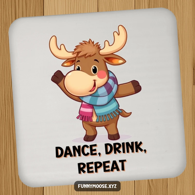 Funny drink coaster featuring a happy moose in a colorful scarf, performing a funny, clumsy dance move, protecting furniture.