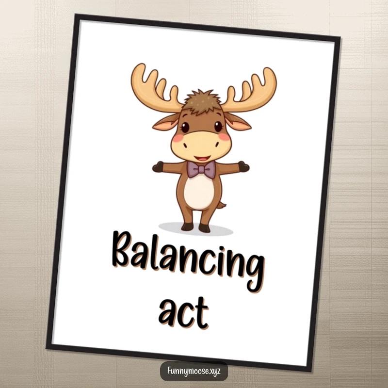 Funny poster of a giggling moose with impressive antlers, a tiny bowtie, and balancing on one hoof, creating a whimsical wall piece.