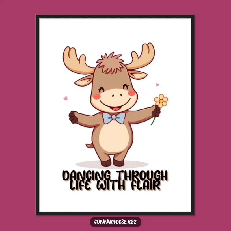 Free Printable Funny Moose Wall Art: Dancing Flower Companion Downloadable Humor Art