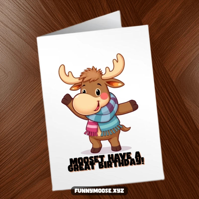 Funny Free Printable Birthday Card: A happy moose in a scarf doing a clumsy, joyous dance, ready to celebrate