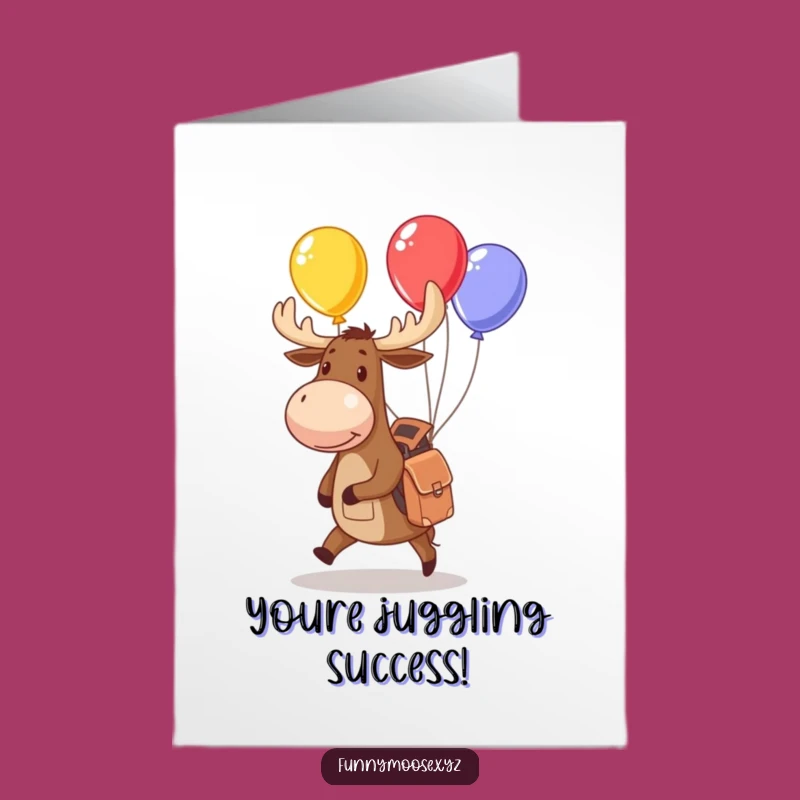 Free Printable Congrats Card: Adorable Moose Juggling Balloons for a Funny Downloadable Gift