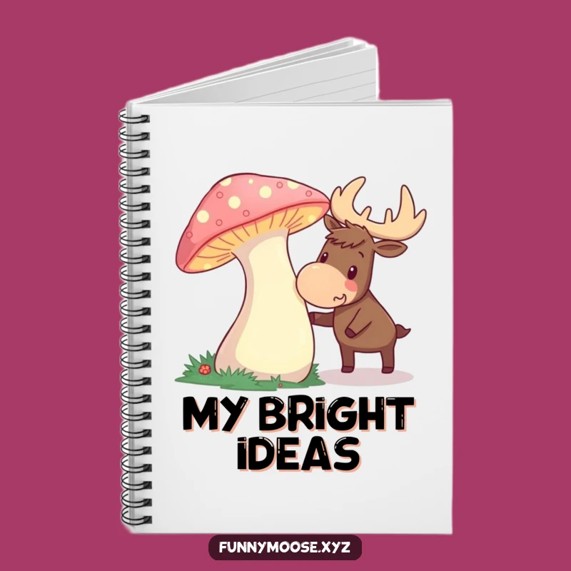 Funny Curious Moose Mushroom Notebook - Enchanted Journal for Ideas, Perfect Funny Gift!